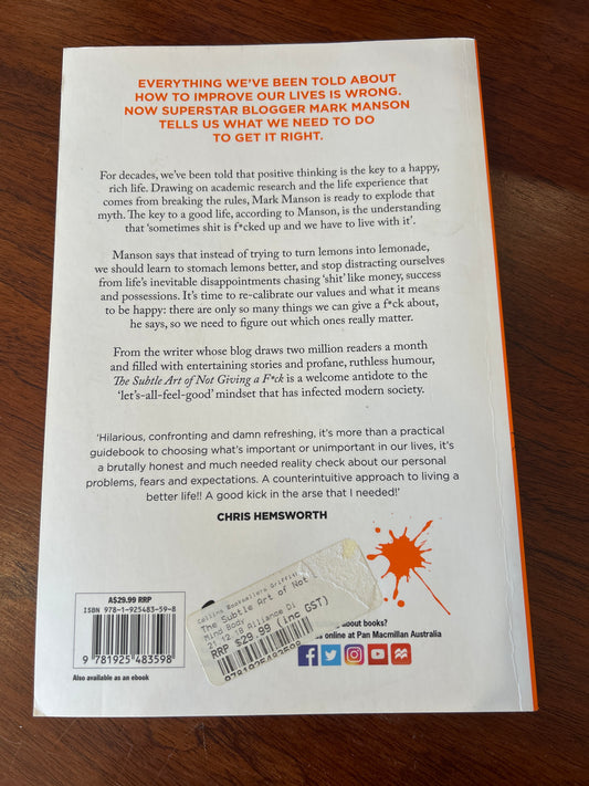 Subtle art of not giving a ****: a counterintuitive approach to living a good life. Mark Manson. 2018.