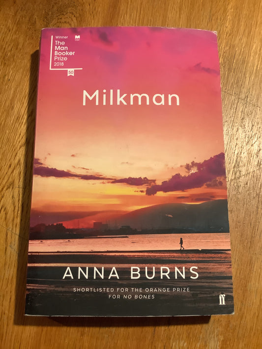 Milkman. Anna Burns. 2018.