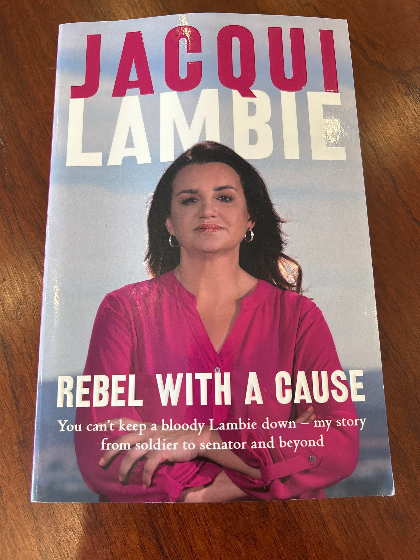 Rebel with a cause. Jacqui Lambie. 2018.