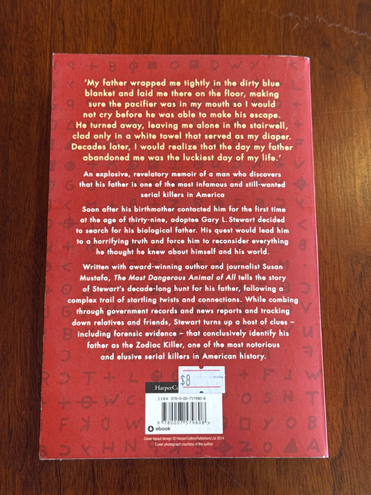 Most dangerous animal of all: searching for my father and finding the Zodiac killer. Gary Stewart & Susan Mustafa. 2014.