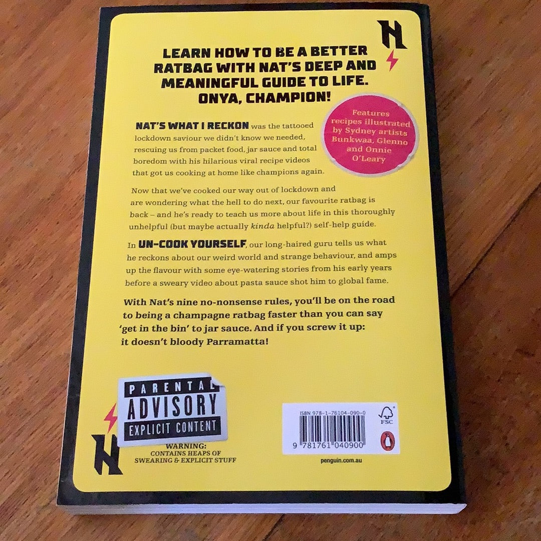 Un-cook yourself: a ratbag’s rules for life. Nat’s What I Reckon. 2020.