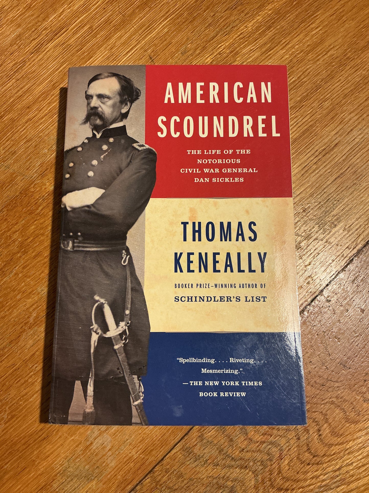 American scoundrel: the life of the notorious Civil War general Dan Sickles. Thomas Keneally. 2003.