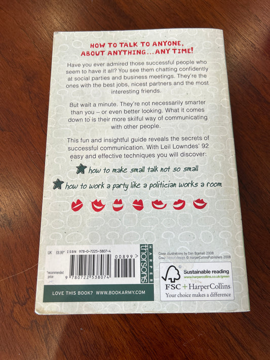 How to talk to anyone: 92 little tricks for big success in relationships. Leil Lowndes. 2003.