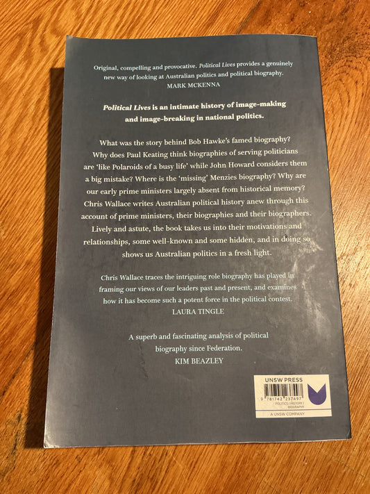 Political lives: Australian prime ministers and their biographers. Chris Wallace. 2023.