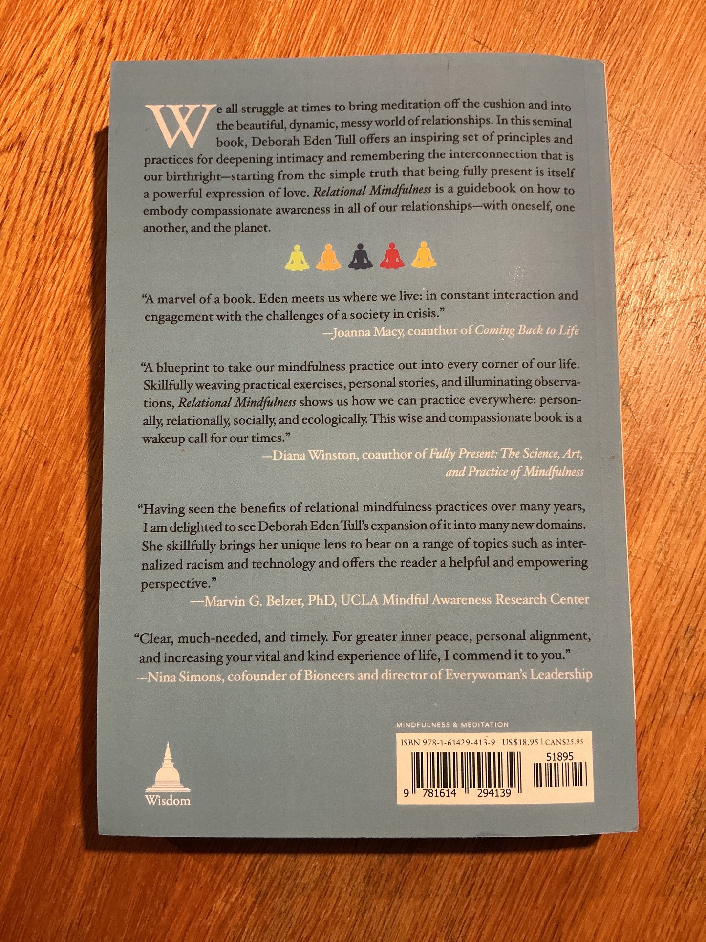 Relational mindfulness: a handbook for deepening our connection with ourselves, each other and the planet. Deborah Eden Tull. 2018.