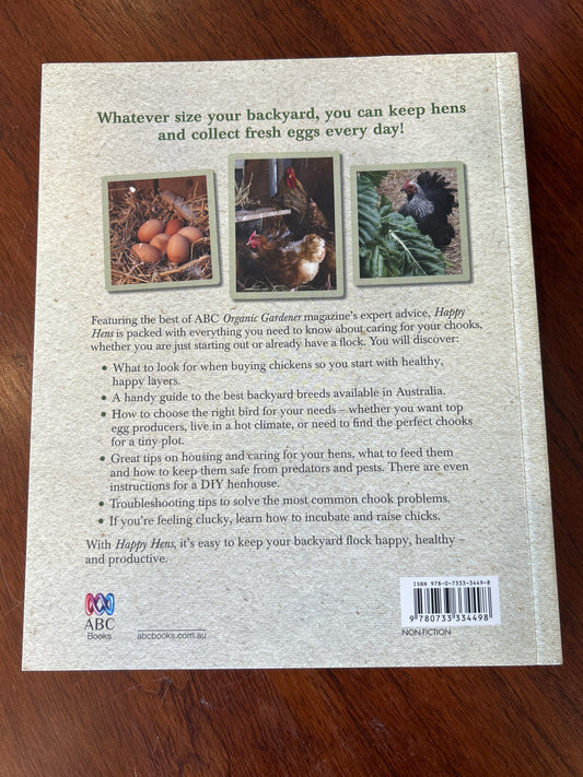Happy hens: all you need to know to keep your chooks healthy and content. Organic Gardener Magazine. 2015.