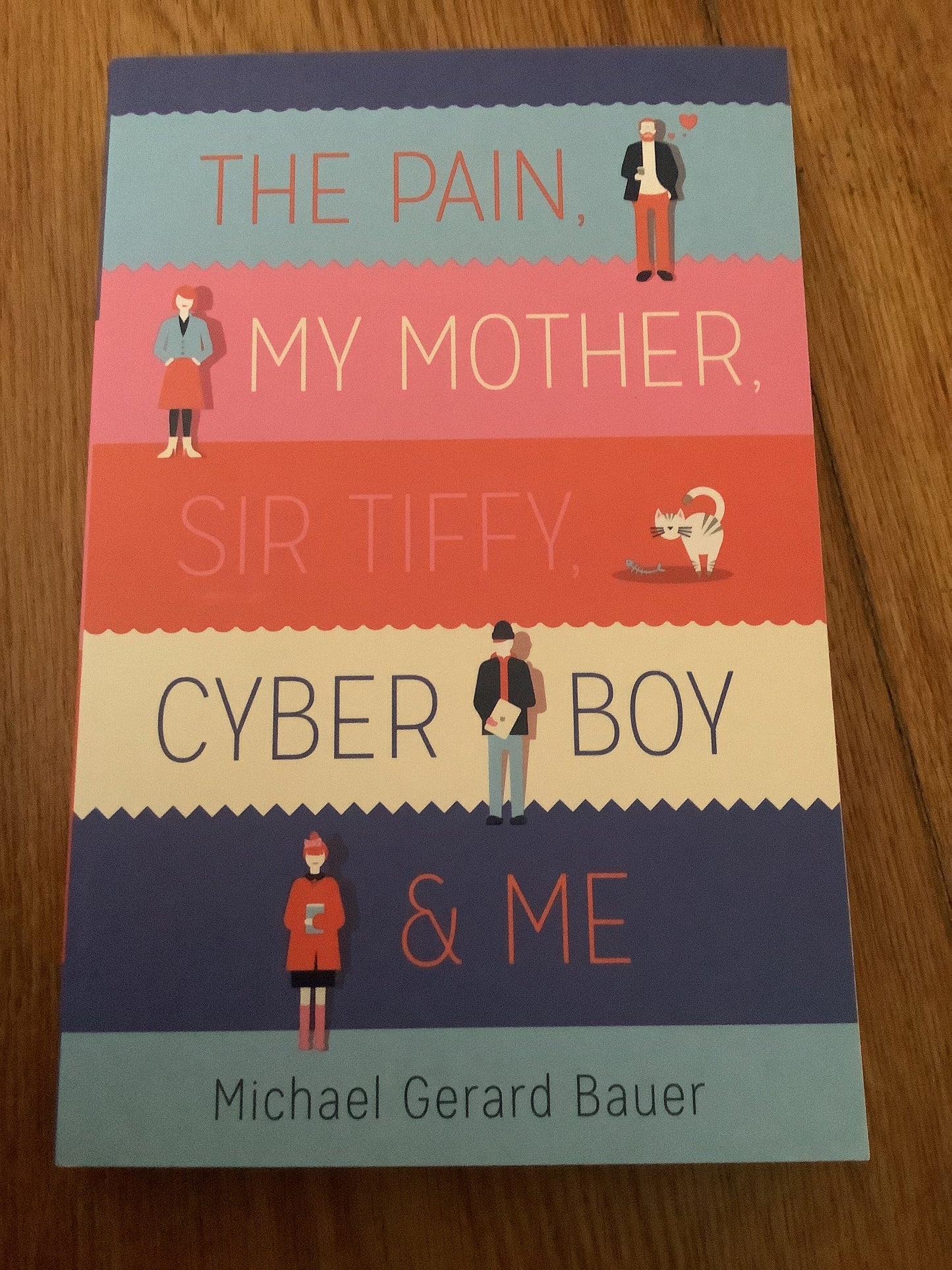 The Pain, my mother, Sir Tiffy, cyber boy & me.