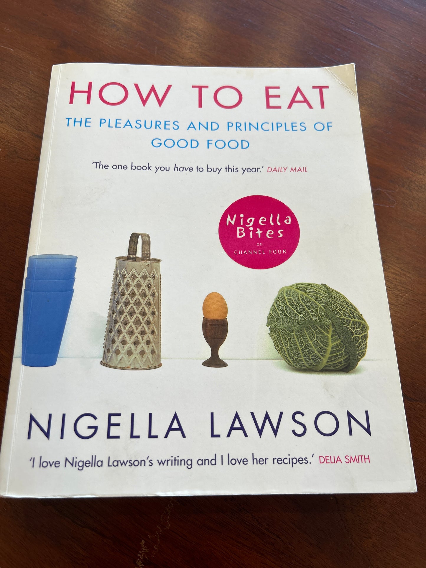 How to eat: the pleasures and principles of good food. Nigella Lawson. 1999.