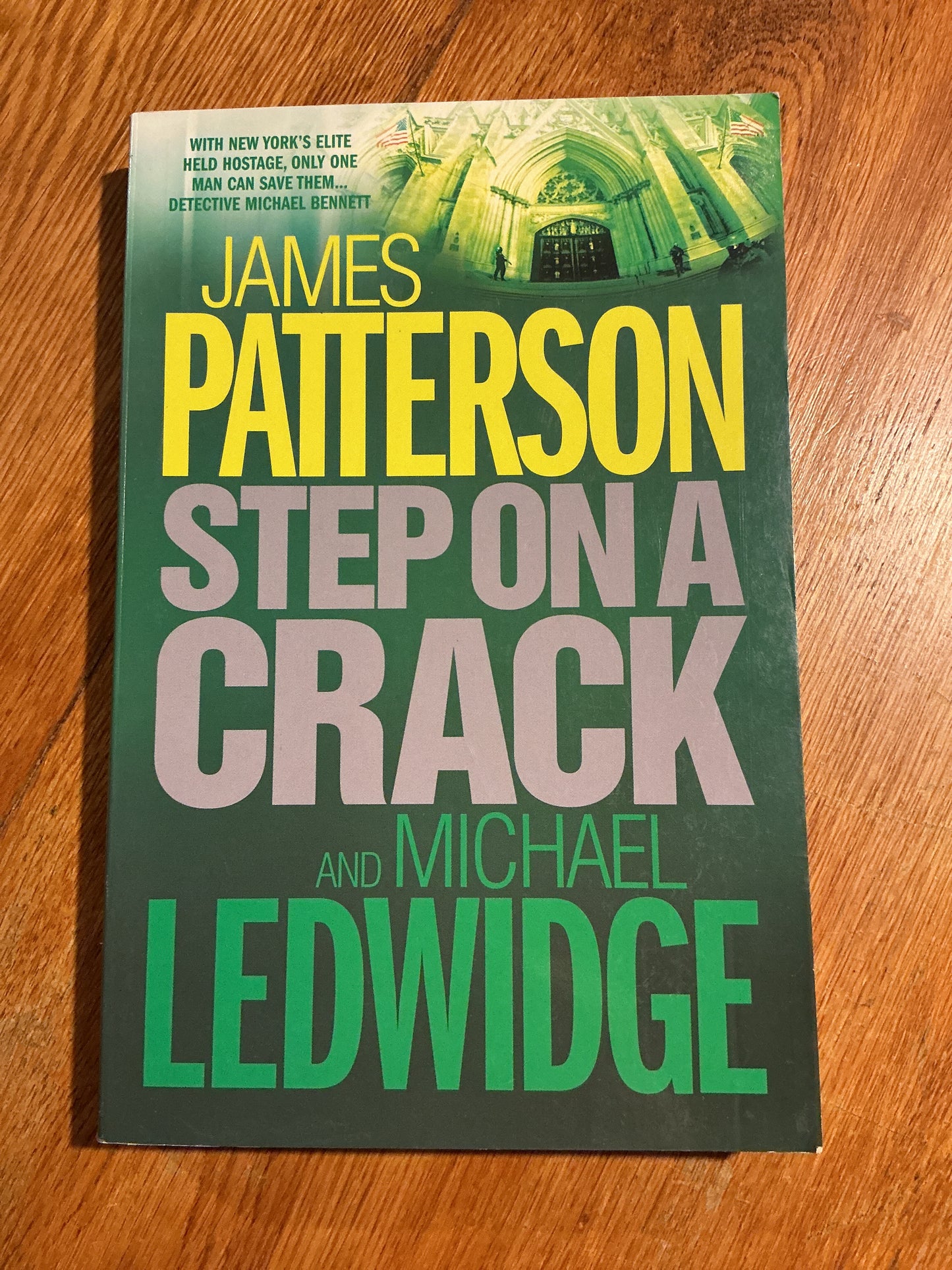 Step on a crack. James Patterson and Michael Ledwidge. 2007.