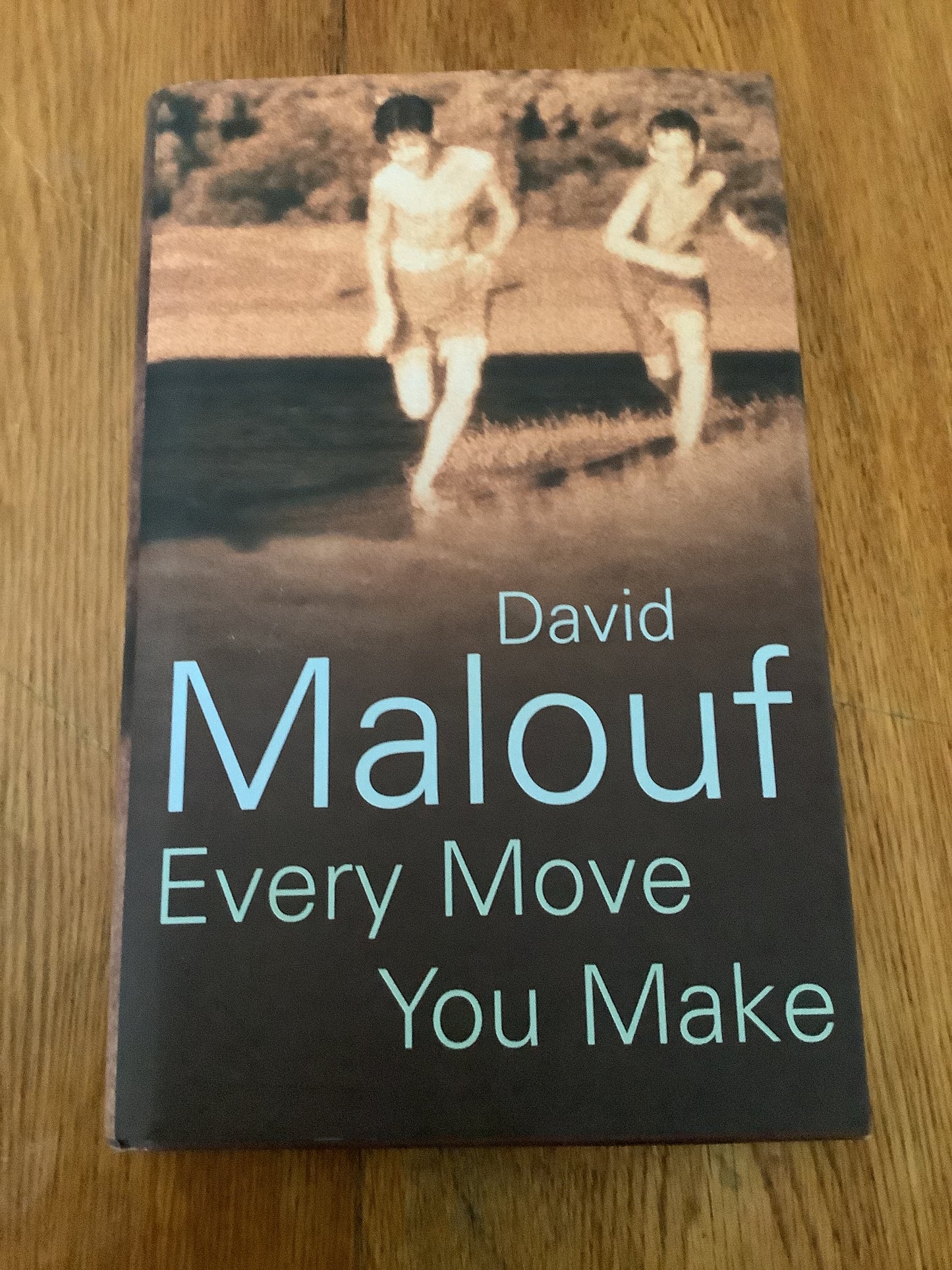 Every move you make. David Malouf. 2007.
