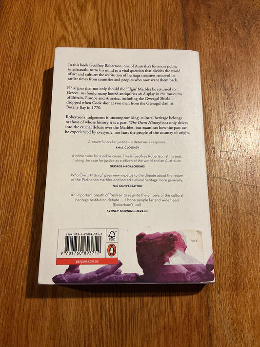 Who owns history?: Elgin’s loot and the case for returning plundered treasure. Geoffrey Robertson. 2020.