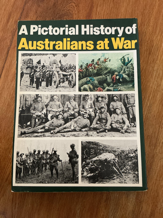 Pictorial history of Australians at war. Robert Nelson et al. 1981.