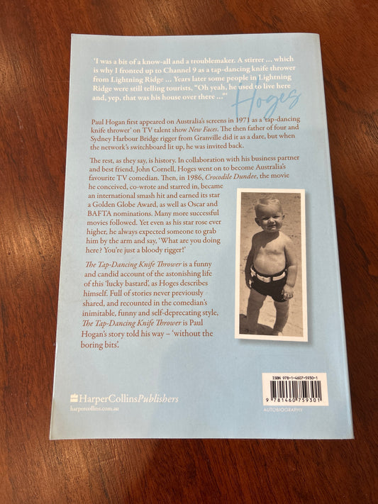 Tap-dancing knife thrower: my life (without the boring bits). Paul Hogan and Dean Murphy. 2021.