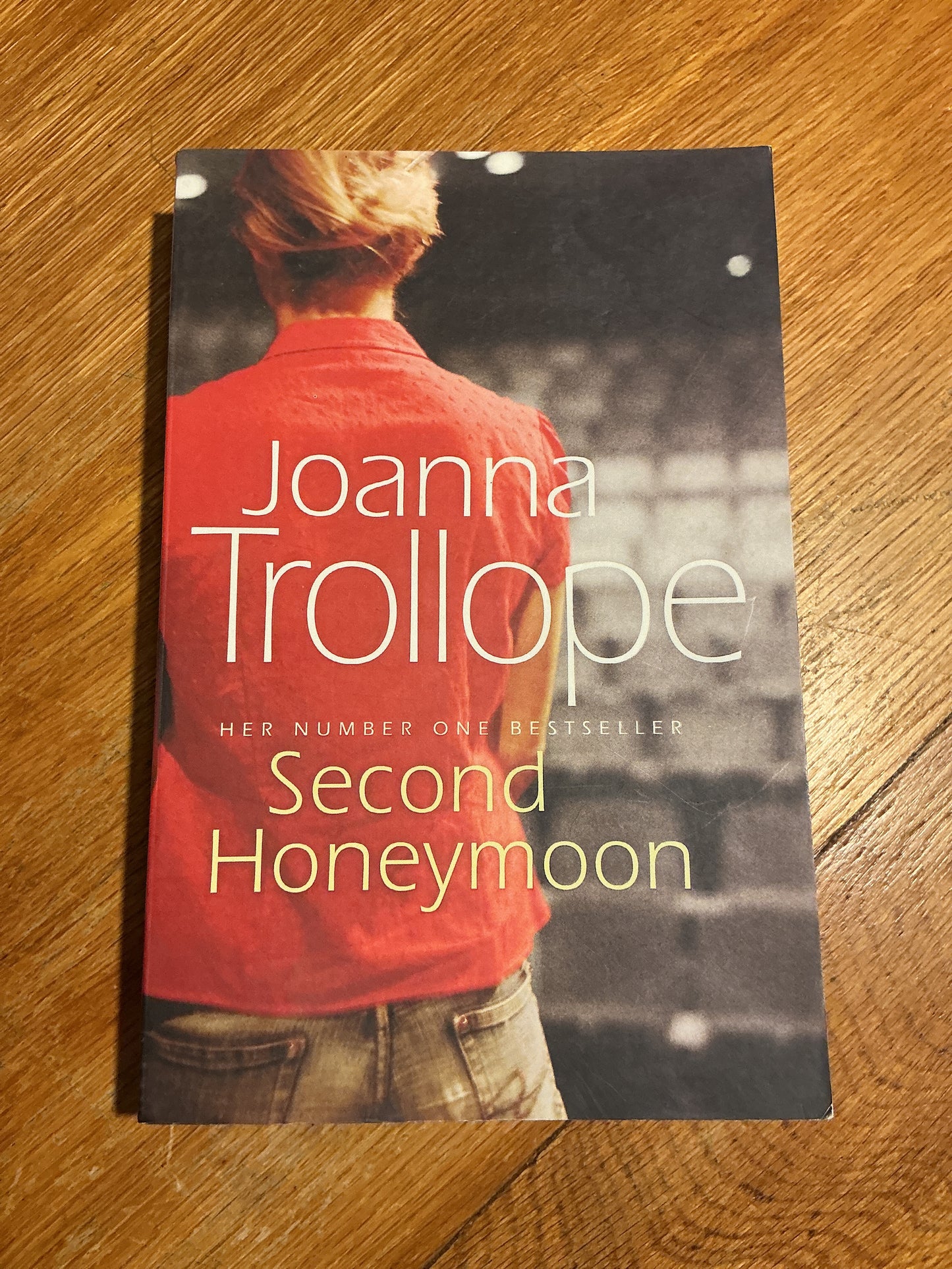 Second honeymoon. Joanna Trollope. 2007.