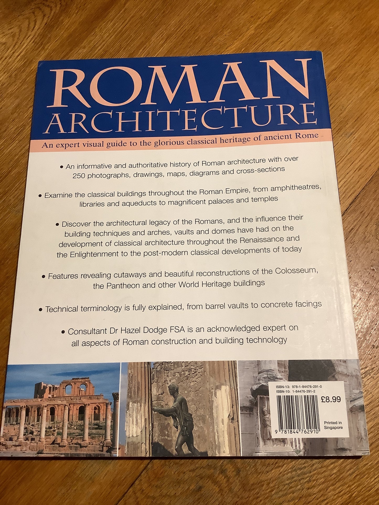Roman architecture: an expert visual guide to the glorious classical heritage of Ancient Rome. Nigel Rodgers. 2006.