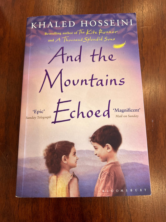 And the mountains echoed. Khaled Hosseini. 2014.