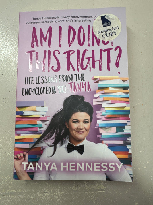 Am I doing this right?: life lessons from the encyclopedia bri-Tanya. Tanya Hennessy. 2018.