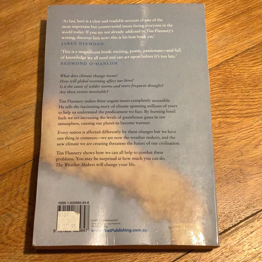 Weather makers: the history and future impact of climate change. Tim Flannery. 2005.