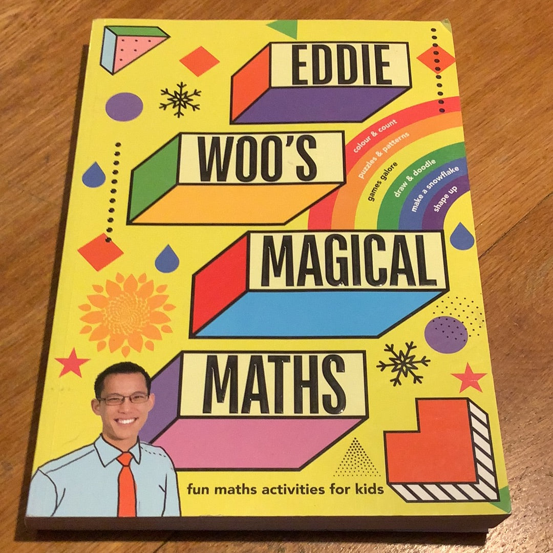 Eddie Woo’s magical maths. Eddie Woo. 2019.