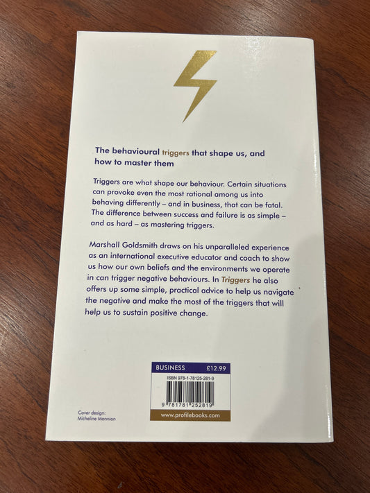 Triggers: sparking positive change and making it last. Marshall Goldsmith. 2015.