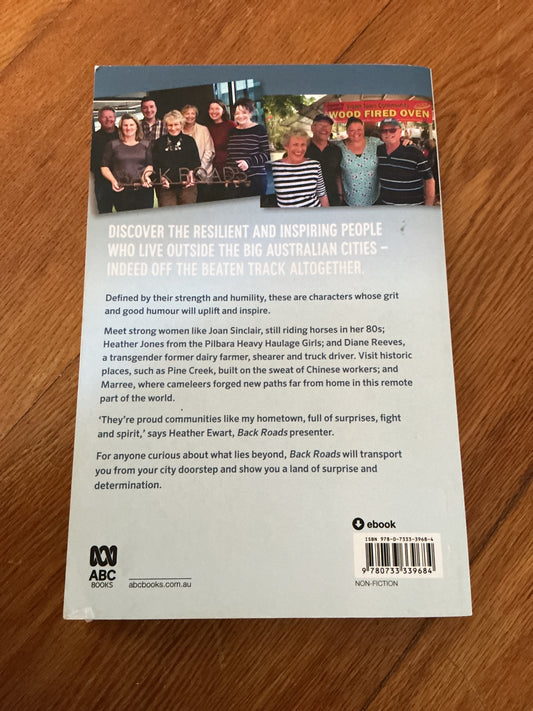 Back roads: the stories behind some of Australia’s most remarkable and inspiring rural communities. Heather Ewart & Karen Michelmore. 2018.