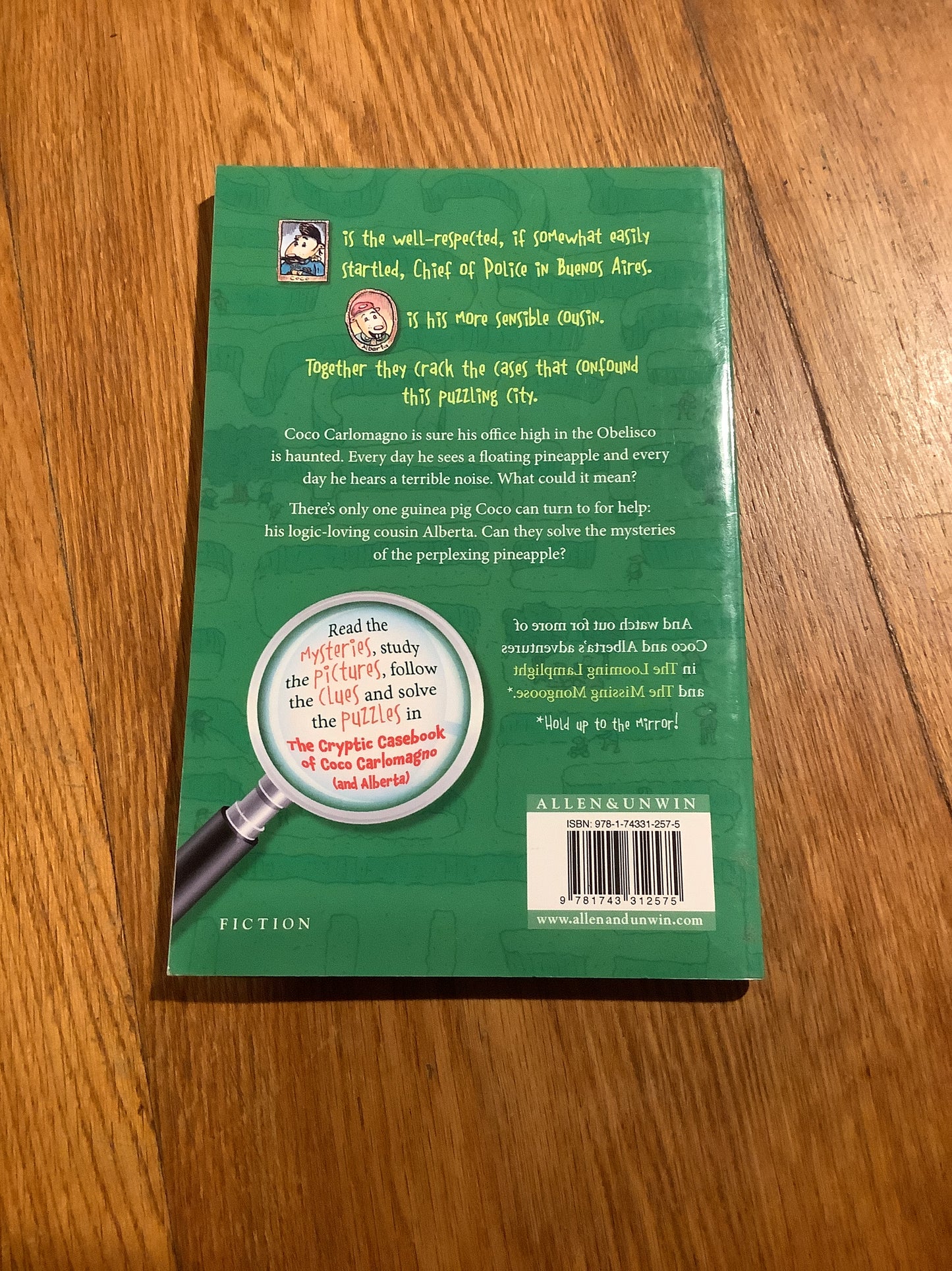 Cryptic casebook of Coco Carlomagno and Alberta: the perplexing pineapple. Ursula Dubosarsky and Terry Denton. 2013.