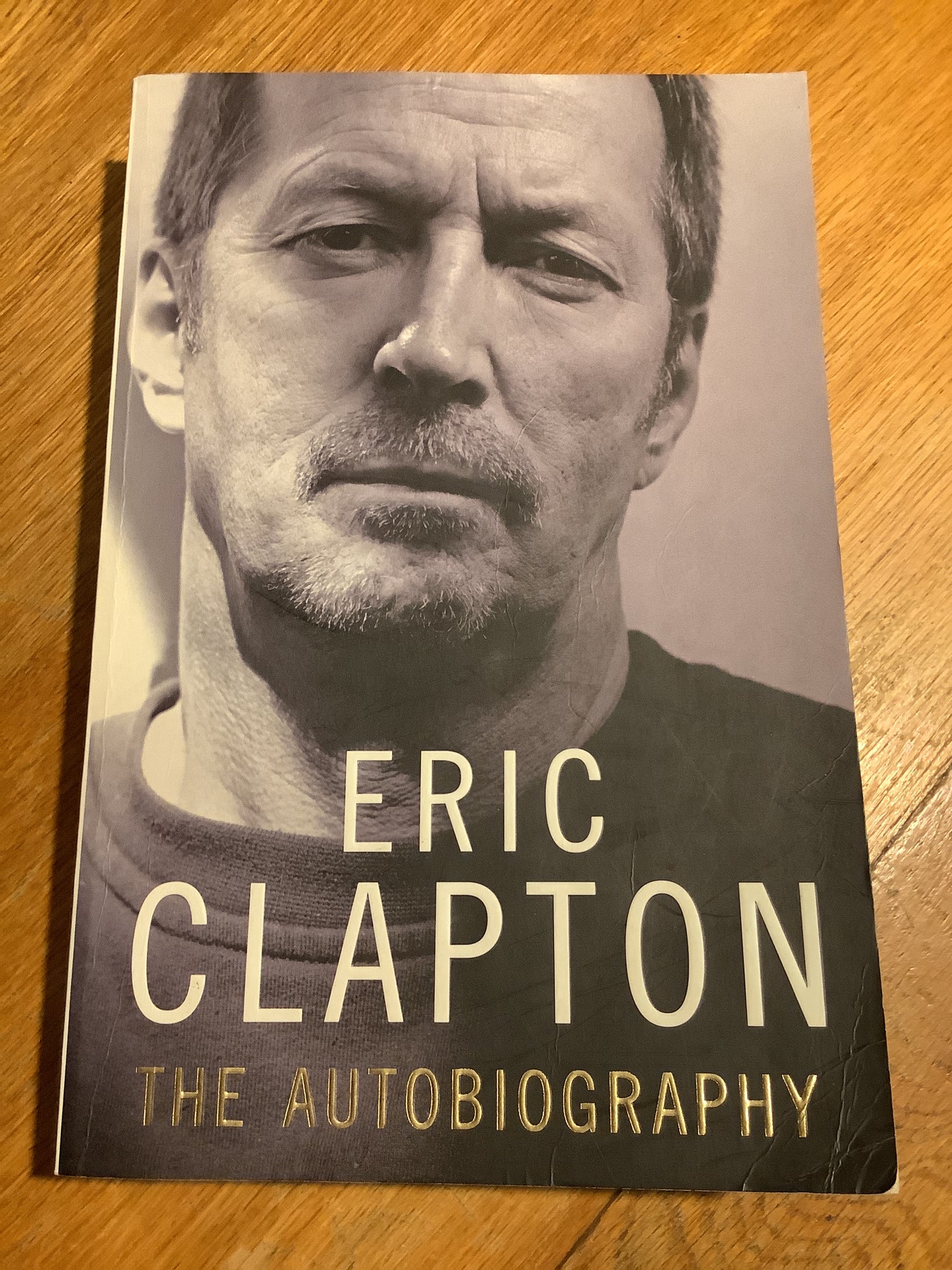 Eric Clapton: the autobiography. Eric Clapton and Christopher Simon Sykes. 2007.