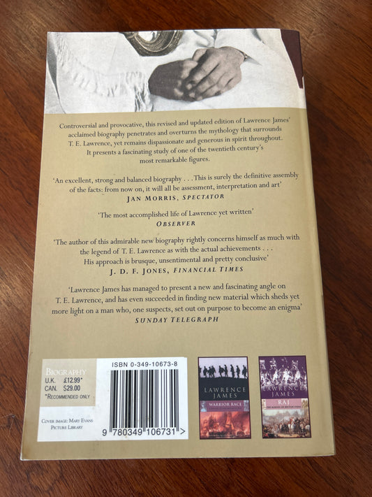 Golden warrior: the life and legend of Lawrence of Arabia. Lawrence James. 2005.