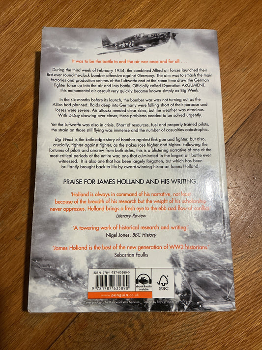 Big week: the biggest air battle of World War Two. James Holland. 2018.