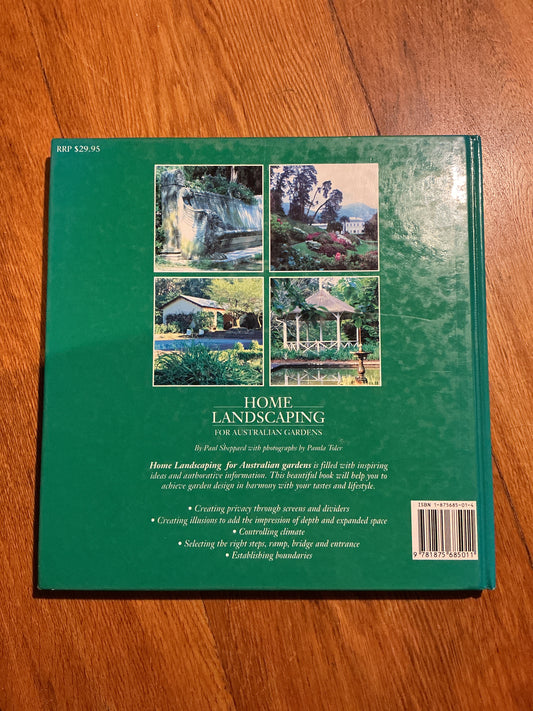 Home landscaping for Australian gardens. Paul Sheppard and Pamela Toler. 1992.