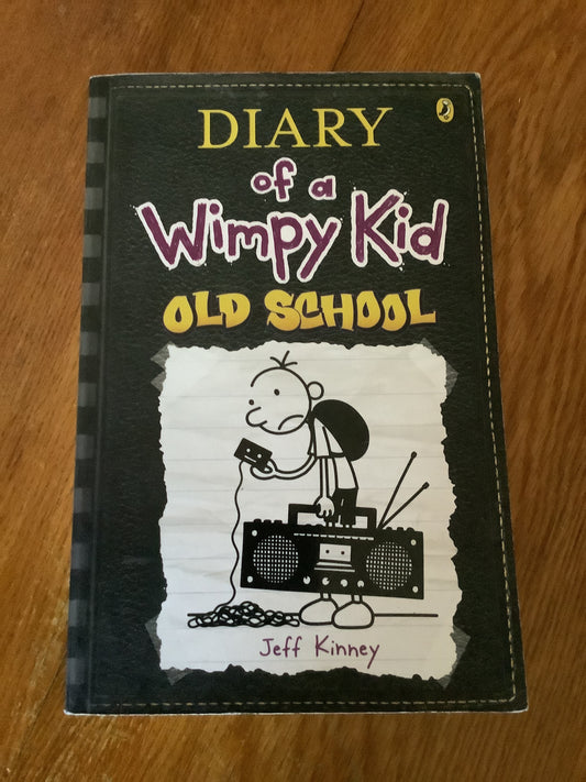 Diary of a wimpy kid 10: old school . Jeff Kinney. 2015.