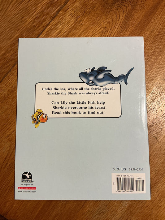 Shark who was afraid of everything. Brian James. 2002.
