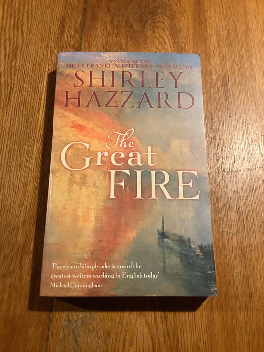 Great fire. Shirley Hazzard. 2004.