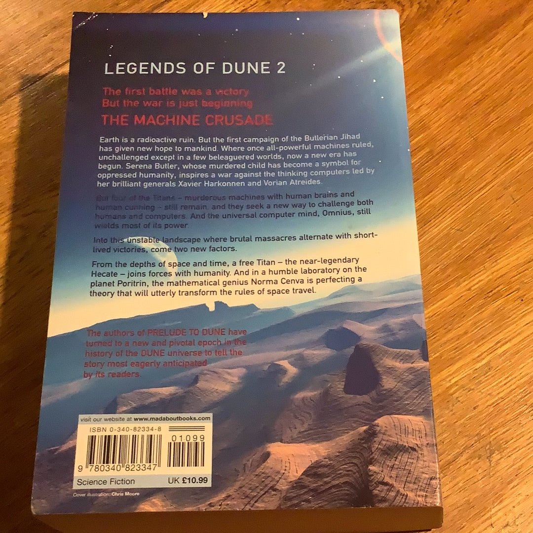 Legends of Dune 2: the machine crusade. Brian Herbert & Kevin Anderson. 2003.