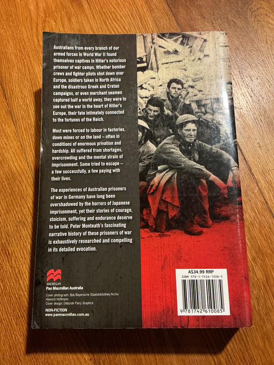 P.O.W: Australian prisoners of war in Hitler’s Reich. Peter Monteath. 2011.