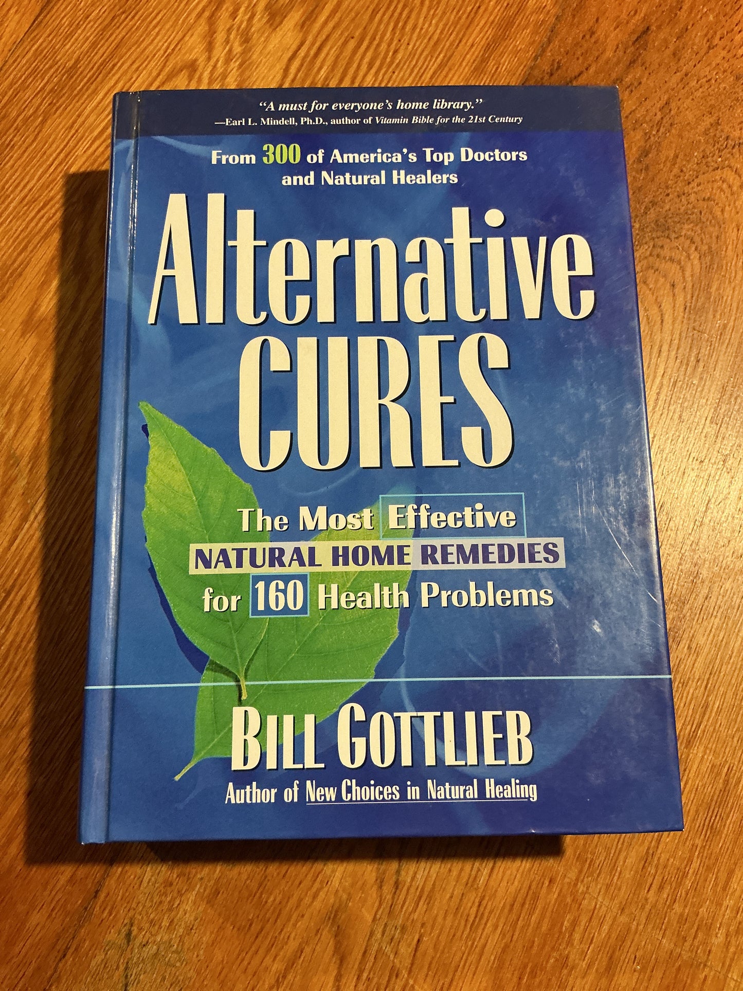 Alternative cures: the most effective natural home remedies for 160 health problems. Bill Gottlieb. 2000.