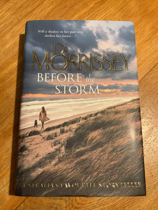 Before the storm. Di Morrissey. 2020.