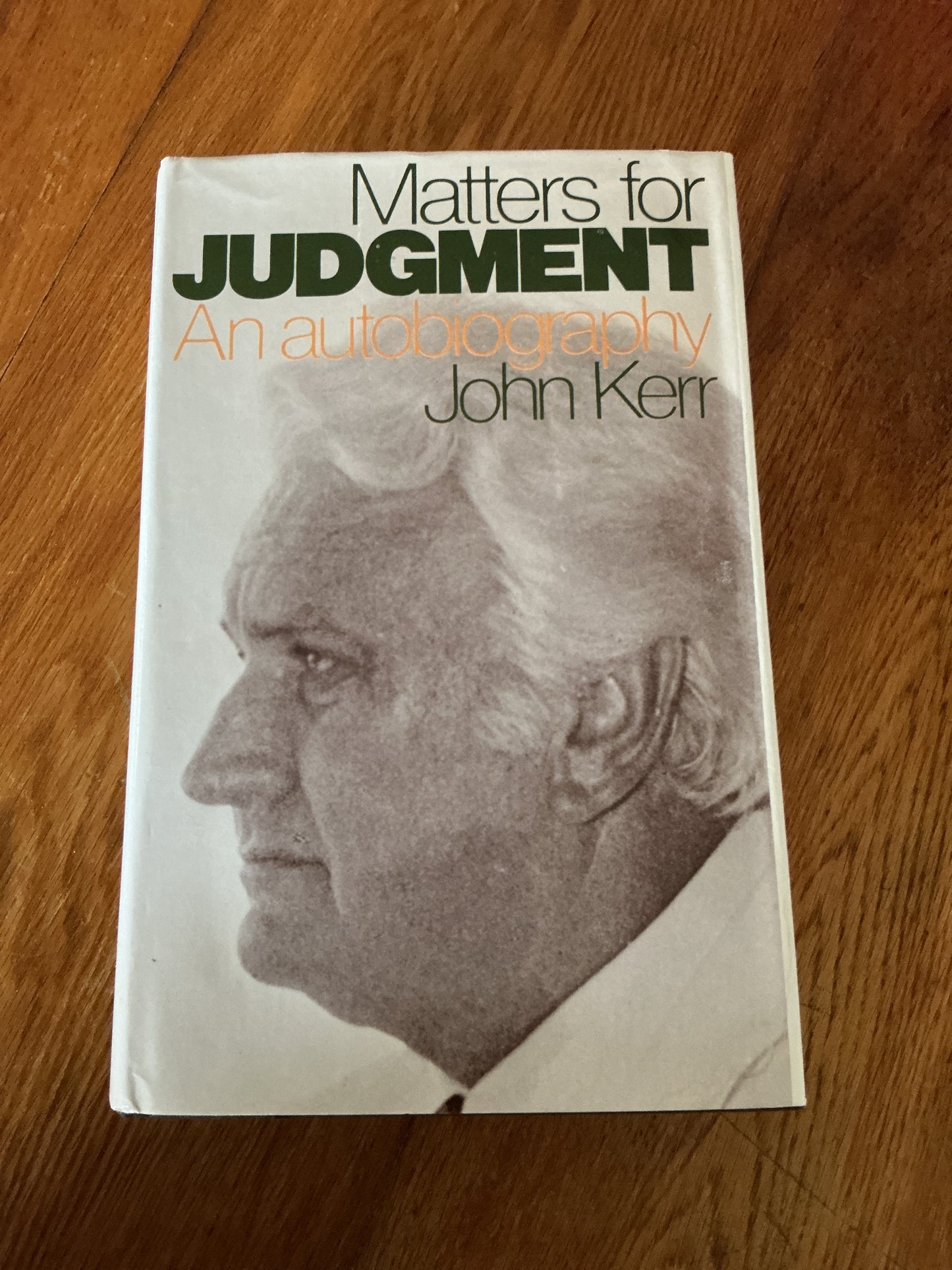 Matters for judgement: an autobiography. John Kerr. 1978.
