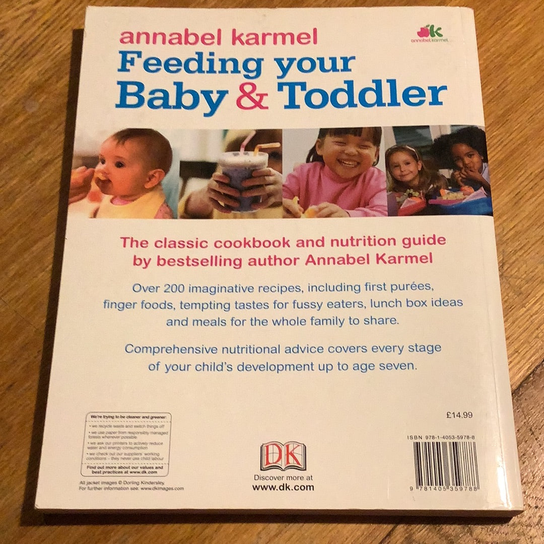 Feeding your baby and toddler: the complete cookbook and nutrition guide. Annabel Karmel. 2010.
