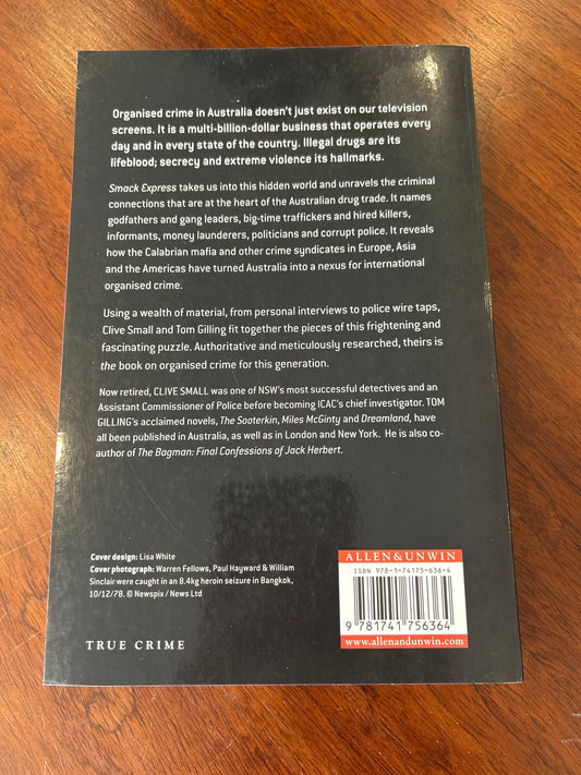 Smack express: how organised crime got hooked on drugs. Clive Small & Tom Gilling. 2007.