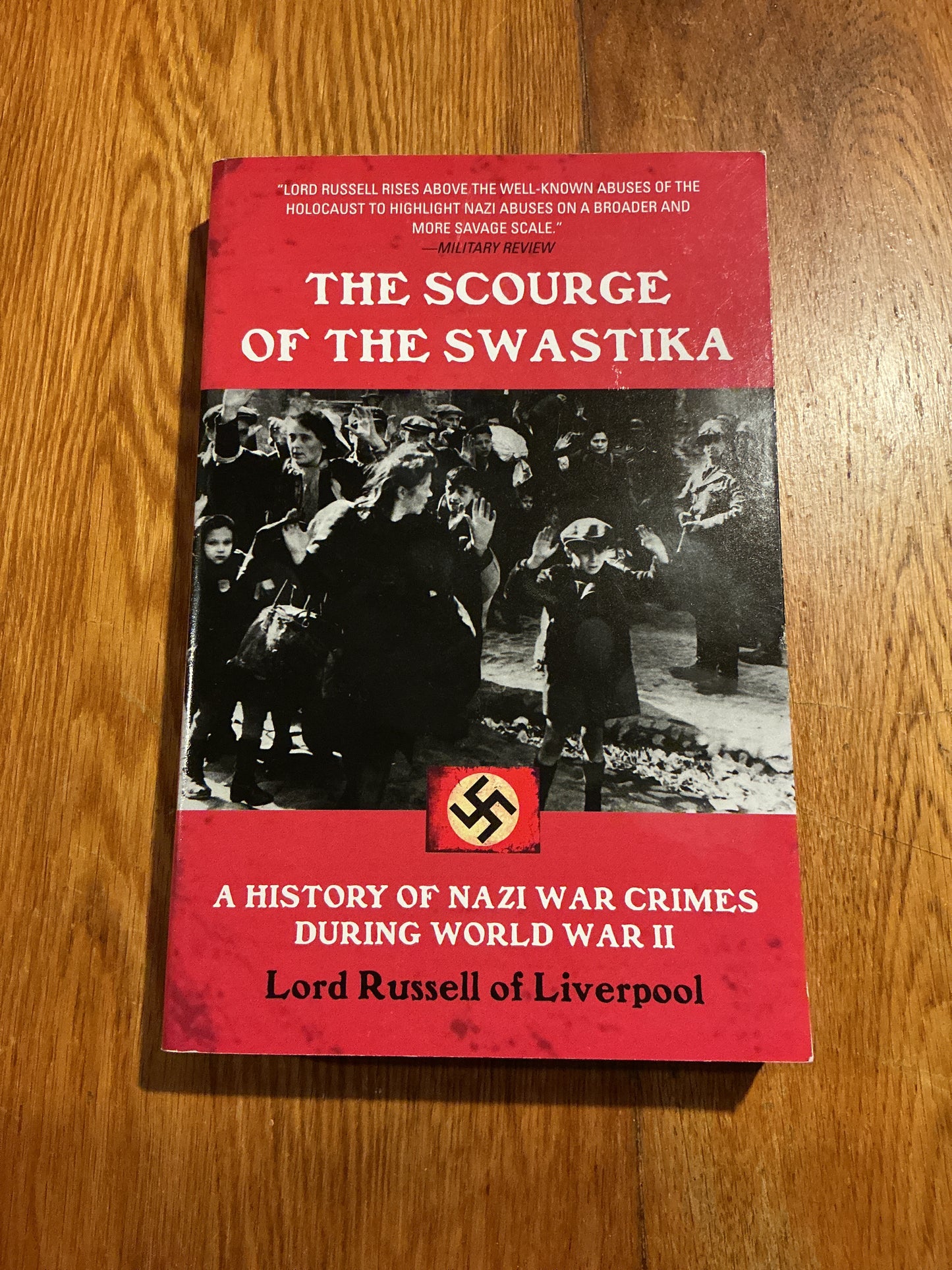 Scourge of the swastika: a history of Nazi war crimes during World War II. Lord Russell of Liverpool. 2008.