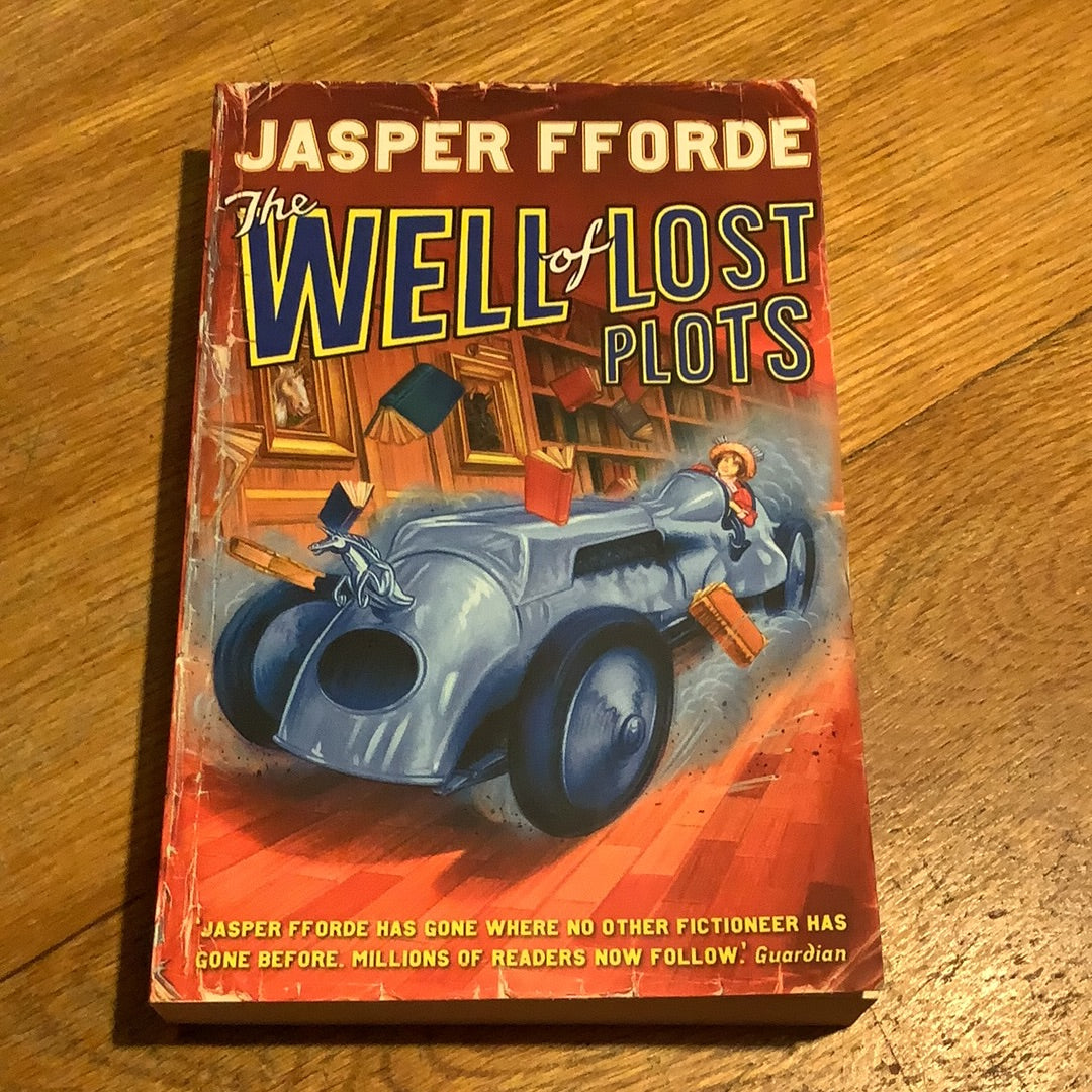 Well of lost plots. Jasper Fforde. 2005.