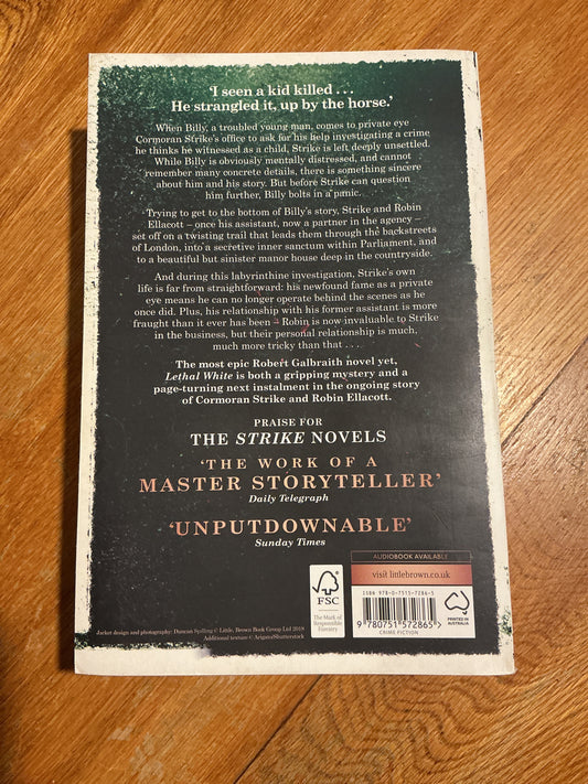 Lethal white. Robert Galbraith. 2018.