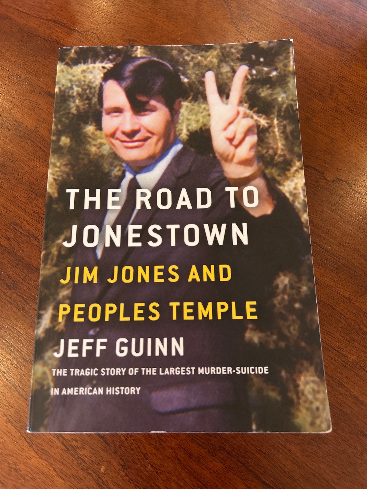 Road to Jonestown: Jim Jones and People’s Temple. Jim Guinn. 2017.