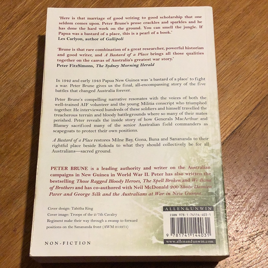 Bastard of a place: Australians in Papua, Kokoda, Milne Bay, Gona, Bunda, Sanananda. Peter Brune. 2004.
