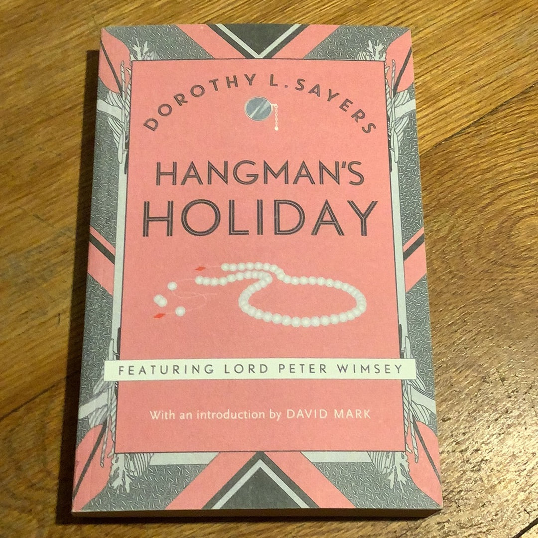 Hangman’s holiday. Dorothy L. Sayers.