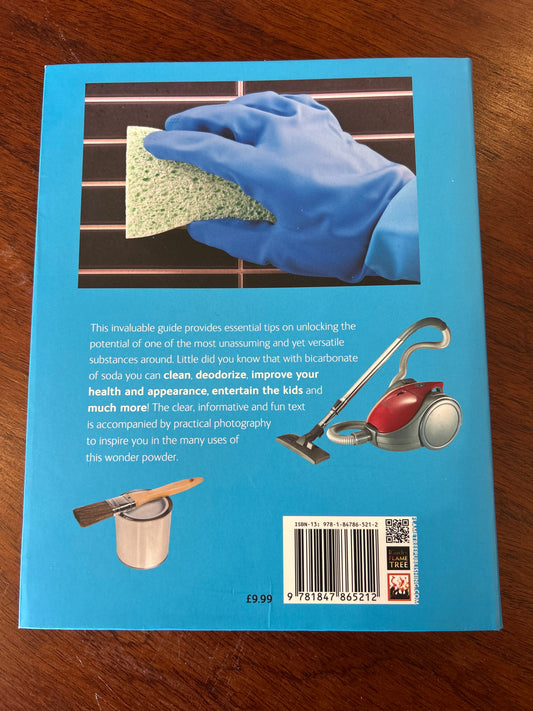 Bicarbonate of soda: hundreds of everyday uses. Diane Sutherland, Jon Sutherland, Liz Keevill and Kevin Eyres. 2012.