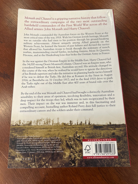 Monash & Chauvel: how Australia’s two greatest generals changed the course of world history. Roland Perry. 2019.
