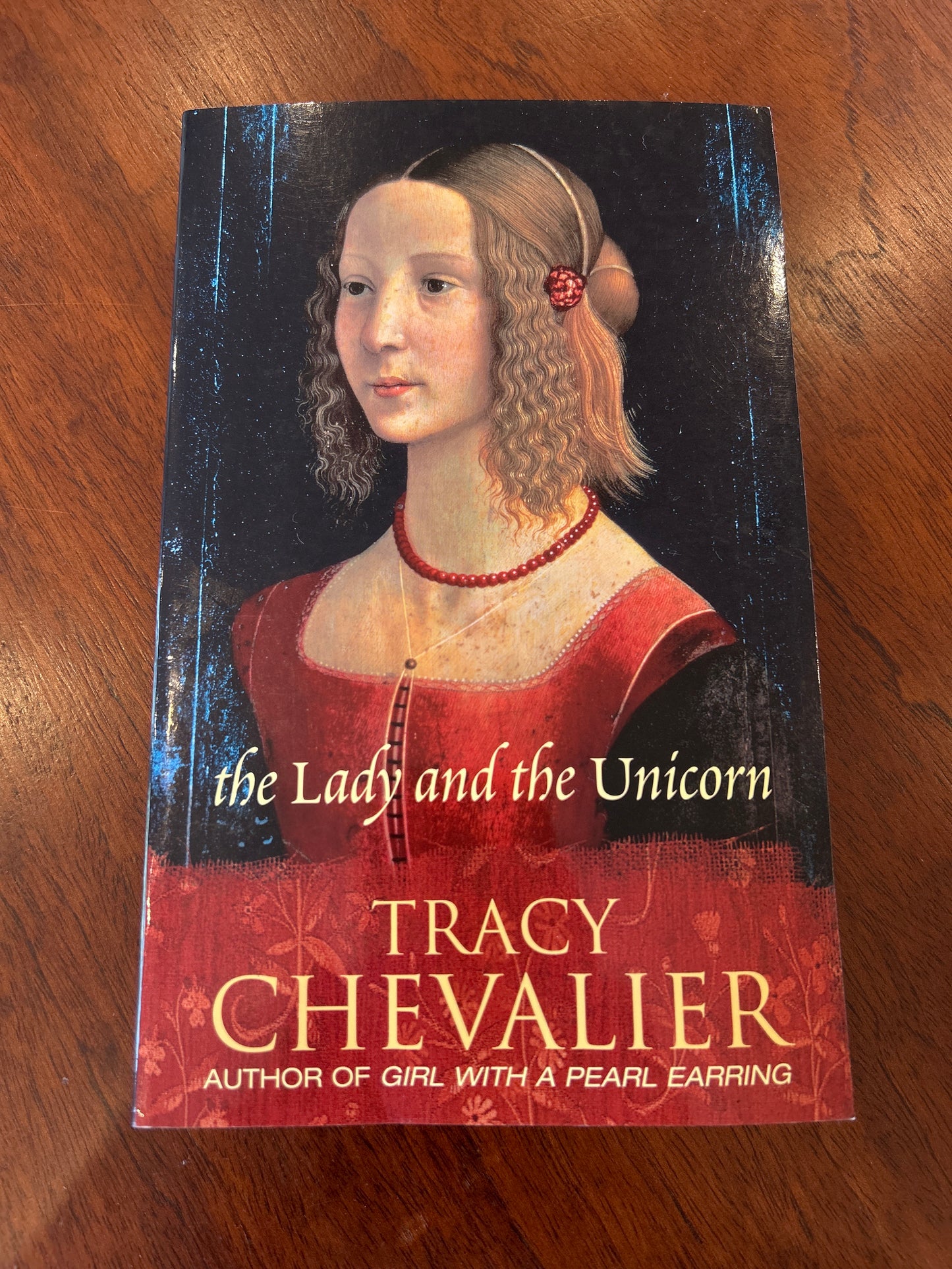 Lady and the unicorn. Tracy Chevalier. 2008.