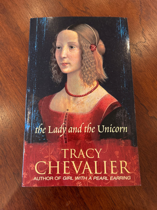 Lady and the unicorn. Tracy Chevalier. 2008.